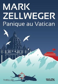 Panique au Vatican【電子書籍】[ Mark Zellweger ]