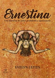 Ernestina 【電子書籍】[ Evelyn Leites ]
