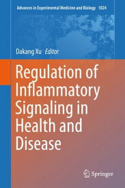 Regulation of Inflammatory Signaling in Health and Disease【電子書籍】