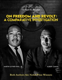 On Freedom and Revolt A Comparative Investigation【電子書籍】[ Carl E. Moyler ]
