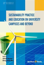 Sustainability Practice and Education on University Campuses and Beyond【電子書籍】[ Ashok Kumar ]