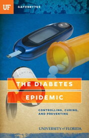 The Diabetes Epidemic Controlling, Curing, and Prevention【電子書籍】[ Leonora LaPeter Anton ]