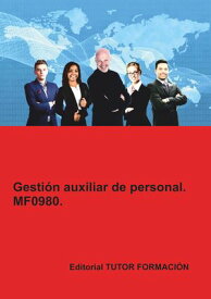 Gesti?n auxiliar de personal. MF0980.【電子書籍】[ Carmen Arenal Laza ]