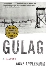 Gulag A History【電子書籍】[ Anne Applebaum ]