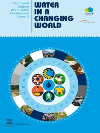 The United Nations World Water Development Report 3 Water in a Changing World (Two Vols.)【電子書籍】