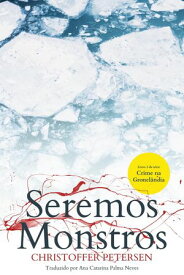Seremos Monstros Crime na Gronel?ndia, #3【電子書籍】[ Christoffer Petersen ]
