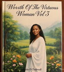 Worth Of The Virtuous Woman Vol 3