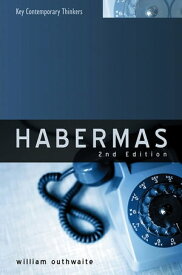 Habermas A Critical Introduction【電子書籍】[ William Outhwaite ]