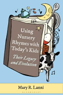Using Nursery Rhymes with Today’s Kids