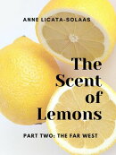 The Scent of Lemons, Part Two: The Far West