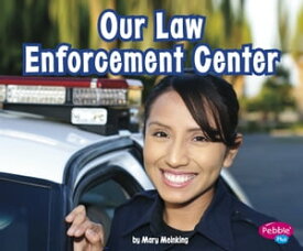 Our Law Enforcement Center【電子書籍】[ Mary Meinking ]