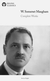 Delphi Complete Works of W. Somerset Maugham (Illustrated)【電子書籍】[ W. Somerset Maugham ]