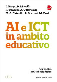 AI e ICT in ambito educativo Un'analisi multidisciplinare【電子書籍】[ AA VV ]