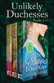 Unlikely Duchesses【電子書籍】[ Olivia Drake ]