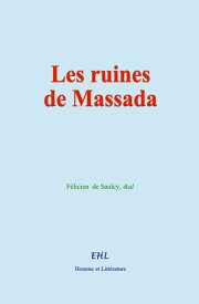 Les ruines de Massada【電子書籍】[ F?licien de Saulcy ]