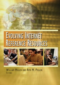 Evolving Internet Reference Resources【電子書籍】[ Rita Pellen ]