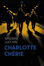 Charlotte Ch?rie【電子書籍】[ Sandrine Lucchini ]