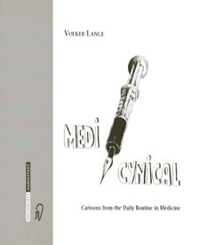 Medicynical Cartoons from the Daily Routine in Medicine【電子書籍】[ Volker Lange ]