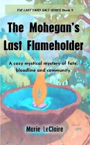The Mohegan's Last Flameholder