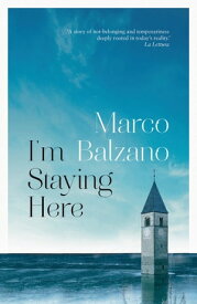 I'm Staying Here【電子書籍】[ Marco Balzano ]