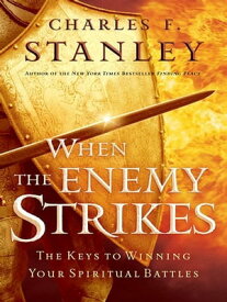 When The Enemy Strikes【電子書籍】[ Charles F. Stanley ]