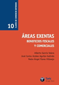 Ares Exentas Beneficios fiscales y comerciales【電子書籍】[ Alberto Garc?a Valera ]