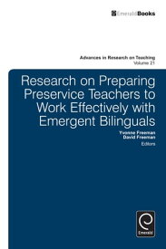 Research on Preparing Preservice Teachers to Work Effectively with Emergent Bilinguals【電子書籍】