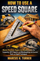 How to Use a Speed Square