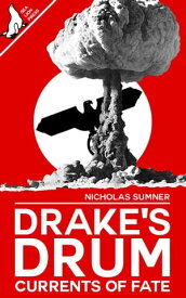 Drake's Drum: Currents of Fate Drake's Drum, #3【電子書籍】[ Nicholas Sumner ]