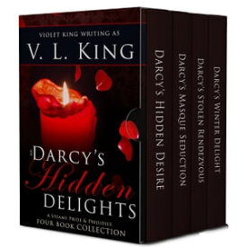 Mr. Darcy's Hidden Delights A Steamy Pride and Prejudice Collection【電子書籍】[ V. L. King ]