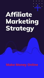 Affiliate Marketing Strategy【電子書籍】[ Denz Apaga ]