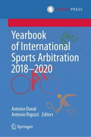 Yearbook of International Sports Arbitration 2018?2020【電子書籍】