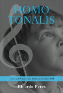 Homo Tonalis: How (and Why) Music Makes a Healthy Child