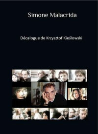 D?calogue de Krzysztof Kie?lowski【電子書籍】[ Simone Malacrida ]