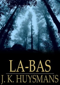 La-Bas Back There【電子書籍】[ J. K. Huysmans ]