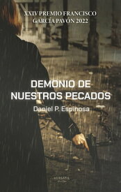 Demonio de nuestros pecados【電子書籍】[ Daniel P. Espinosa ]