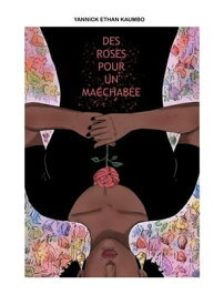 Des roses pour un macchab?e Polar, #2【電子書籍】[ Yannick Ethan Kaumbo ]