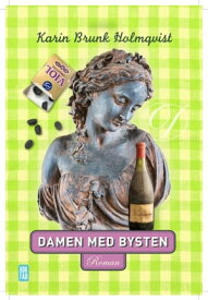 Damen med bysten【電子書籍】[ Karin Brunk Holmqvist ]