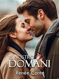 Il nostro domani 【電子書籍】[ Ren?e Conte ]