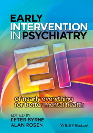 Early Intervention in Psychiatry EI of Nearly Everything for Better Mental Health【電子書籍】