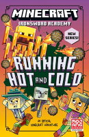 Minecraft Running Hot and Cold (Ironsword Academy, Book 3)