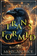 Transformed (Book Twelve of the Deathborn Series)