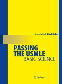 Passing the USMLE Basic Science【電子書籍】[ Ahmad Wagih Abdel-Halim ]