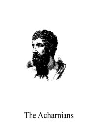 The Acharnians【電子書籍】[ Aristophanes ]