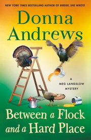 Between a Flock and a Hard Place A Meg Langslow Mystery【電子書籍】[ Donna Andrews ]