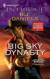 Big Sky Dynasty【電子書籍】[ B. J. Daniels ]