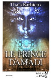 Le prince d'Amadi【電子書籍】[ Thais Barbieux ]