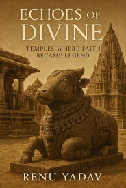Echoes of Divines【電子書籍】[ Renu Yadav ]