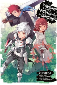 Is It Wrong to Try to Pick Up Girls in a Dungeon?, Vol. 7 (manga)【電子書籍】[ Fujino Omori ]