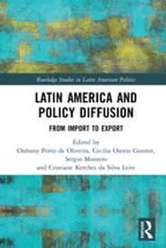 Latin America and Policy Diffusion From Import to Export【電子書籍】
